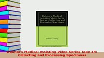 Download  Delmars Medical Assisting Video Series Tape 14 Collecting and Processing Specimans Free Books