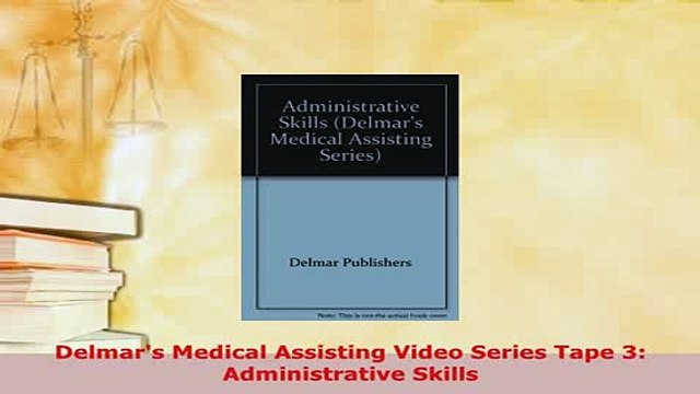 PDF Delmars Medical Assisting Video Series Tape 3 Administrative Skills Free Books