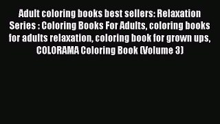 Read Adult coloring books best sellers: Relaxation Series : Coloring Books For Adults coloring