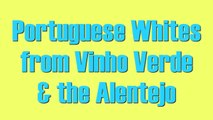 Wine Tasting with Simon Woods: Portuguese Whites from Vinho Verde & Alentejo