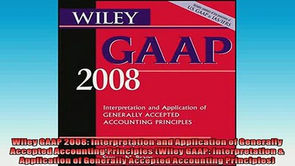READ book  Wiley GAAP 2008 Interpretation and Application of Generally Accepted Accounting  FREE BOOOK ONLINE