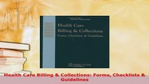 Read  Health Care Billing  Collections Forms Checklists  Guidelines Ebook Free