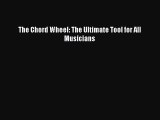 Download The Chord Wheel: The Ultimate Tool for All Musicians PDF Free