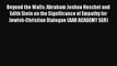 [PDF] Beyond the Walls: Abraham Joshua Heschel and Edith Stein on the Significance of Empathy