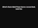 Download Alfred's Basic Adult Piano Course: Lesson Book Level One PDF Online