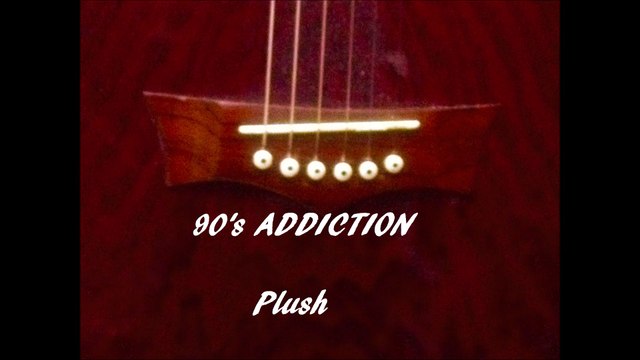90's Addiction - Plush (Stone Temple Pilots acoustic cover)