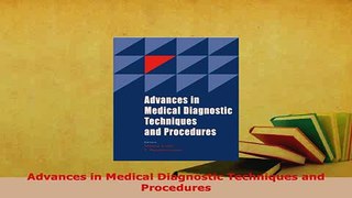 Read  Advances in Medical Diagnostic Techniques and Procedures Ebook Free