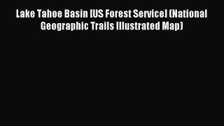 Read Lake Tahoe Basin [US Forest Service] (National Geographic Trails Illustrated Map) Ebook