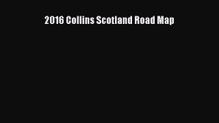 Download 2016 Collins Scotland Road Map PDF Free