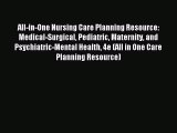 Read All-in-One Nursing Care Planning Resource: Medical-Surgical Pediatric Maternity and Psychiatric-Mental