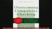 DOWNLOAD FREE Ebooks  Overcoming Compulsive Checking Free Your Mind from OCD Full Ebook Online Free