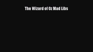 Download The Wizard of Oz Mad Libs  EBook