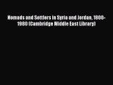 PDF Nomads and Settlers in Syria and Jordan 1800-1980 (Cambridge Middle East Library)  Read