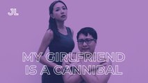My Girlfriend is a Cannibal [Horror Comedy] by James Lee