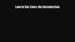 Download Law in Our Lives: An Introduction PDF Free