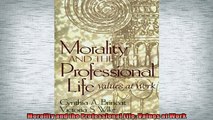 Free PDF Downlaod  Morality and the Professional Life Values at Work  DOWNLOAD ONLINE