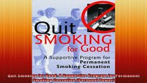 READ book  Quit Smoking for Good A Supportive Program for Permanent Smoking Cessation Personal Full Free
