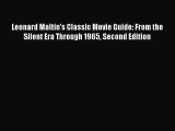 Read Leonard Maltin's Classic Movie Guide: From the Silent Era Through 1965 Second Edition