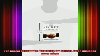 FREE PDF  The Secret Handshake Mastering the Politics of the Business Inner Circle  FREE BOOOK ONLINE
