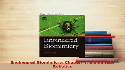 Download  Engineered Biomimicry Chapter 4 Biomimetic Robotics Ebook Free