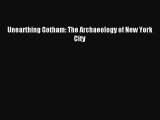 [Read PDF] Unearthing Gotham: The Archaeology of New York City Free Books