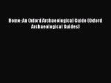 [Download] Rome: An Oxford Archaeological Guide (Oxford Archaeological Guides)  Full EBook