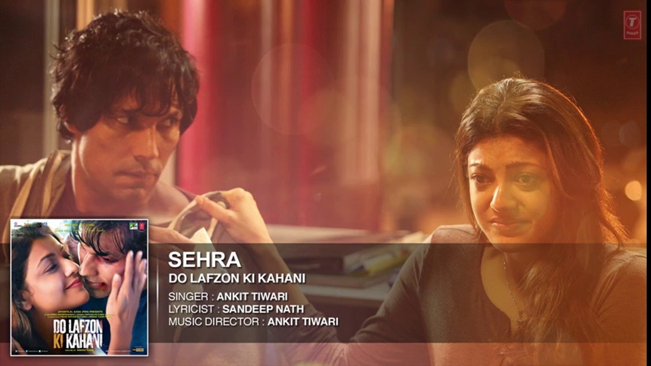 SEHRA Full Song (AUDIO) - Do Lafzon Ki Kahani - Ankit Tiwari - Latest Bollywood Songs 2016 - Songs HD