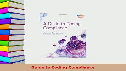 Read  Guide to Coding Compliance Ebook Online