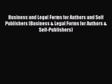 Read Business and Legal Forms for Authors and Self Publishers (Business & Legal Forms for Authors