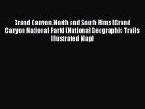 Read Grand Canyon North and South Rims [Grand Canyon National Park] (National Geographic Trails