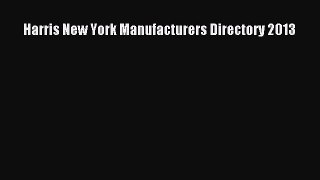 Read Harris New York Manufacturers Directory 2013 Ebook Free