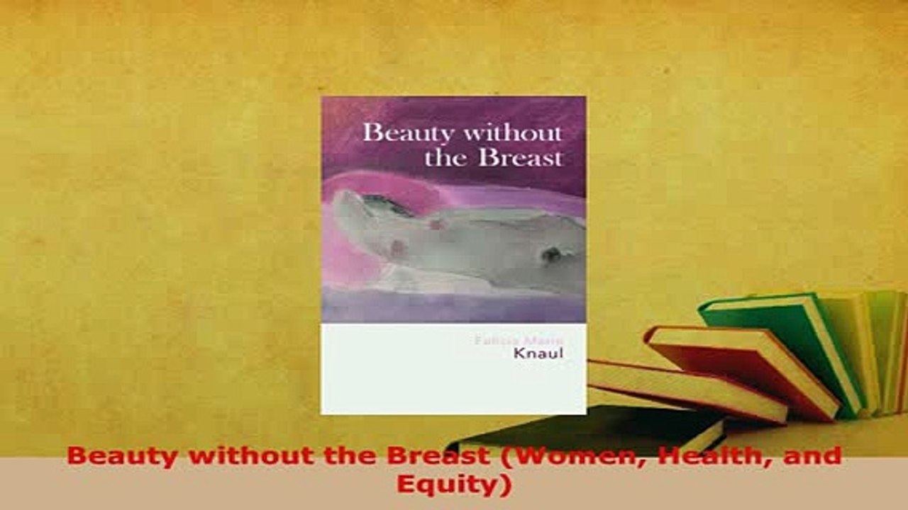 PDF  Beauty without the Breast Women Health and Equity  EBook