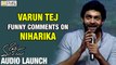 Varun Tej Funny Speech about Niharika at Oka Manasu Audio Launch - Filmyfocus.com