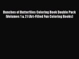 PDF Bunches of Butterflies Coloring Book Double Pack (Volumes 1 & 2) (Art-Filled Fun Coloring
