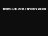 [Read PDF] First Farmers: The Origins of Agricultural Societies  Full EBook