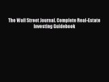 Download The Wall Street Journal. Complete Real-Estate Investing Guidebook  Read Online