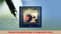 PDF  Breast Cytopathology A diagnostic atlas  Read Online