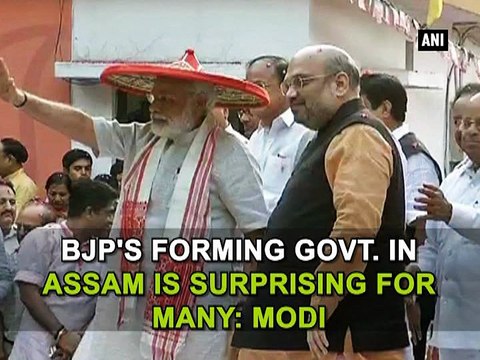 BJP's forming govt. in Assam is surprising for many: Modi