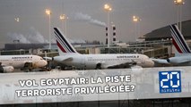 Crash de l'avion d'EgyptAir: La piste terroriste privilégiée?