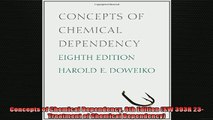 READ FREE FULL EBOOK DOWNLOAD  Concepts of Chemical Dependency 8th Edition SW 393R 23Treatment of Chemical Dependency Full Free