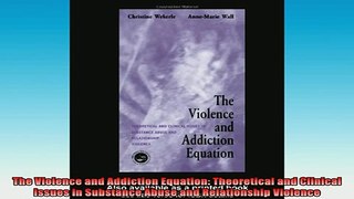 READ book  The Violence and Addiction Equation Theoretical and Clinical Issues in Substance Abuse Full EBook