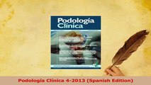Download  Podología Clínica 42013 Spanish Edition Ebook Free
