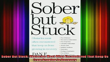 READ book  Sober But Stuck Obstacles Most Often Encountered That Keep Us From Growing In Recovery Full Ebook Online Free