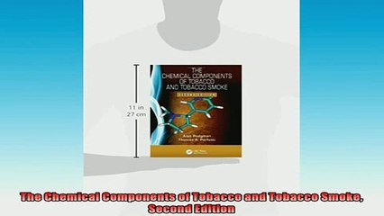 DOWNLOAD FREE Ebooks  The Chemical Components of Tobacco and Tobacco Smoke Second Edition Full Ebook Online Free