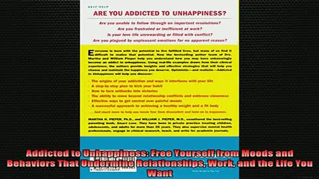 READ book Addicted to Unhappiness Free Yourself from Moods and Behaviors That Undermine Full Free