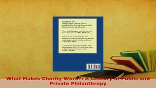 Read  What Makes Charity Work A Century of Public and Private Philanthropy Ebook Free