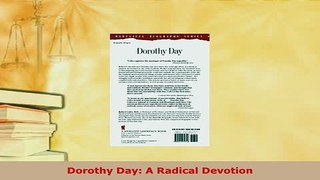 Read  Dorothy Day A Radical Devotion Ebook Free