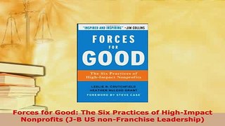 Read  Forces for Good The Six Practices of HighImpact Nonprofits JB US nonFranchise Ebook Free