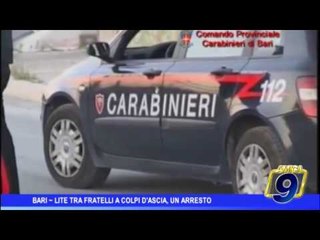 Bari  | Lite tra fratelli a colpi d'ascia, un arresto
