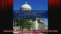 READ book  Financial Management for Public Health and NotforProfit Organizations 4th Edition Free Online